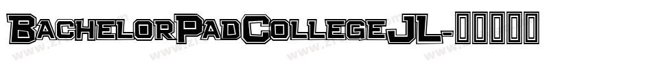 Bachelor Pad College JL字体转换